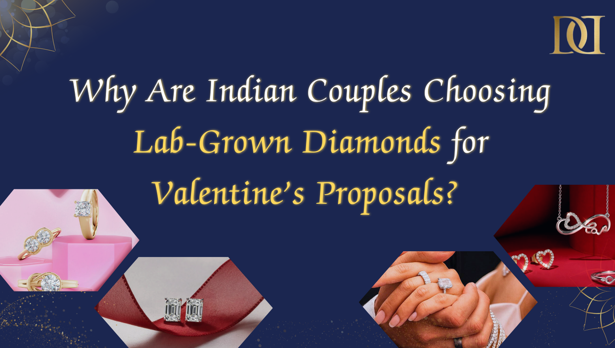 Why Are Indian Couples Choosing Lab-Grown Diamonds for Valentine’s  Proposals?