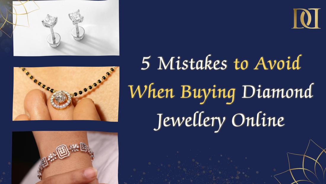 5 Mistakes to Avoid When Buying Diamond Jewellery Online