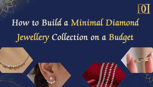 How to Build a Minimal Diamond Jewellery Collection on a Budget