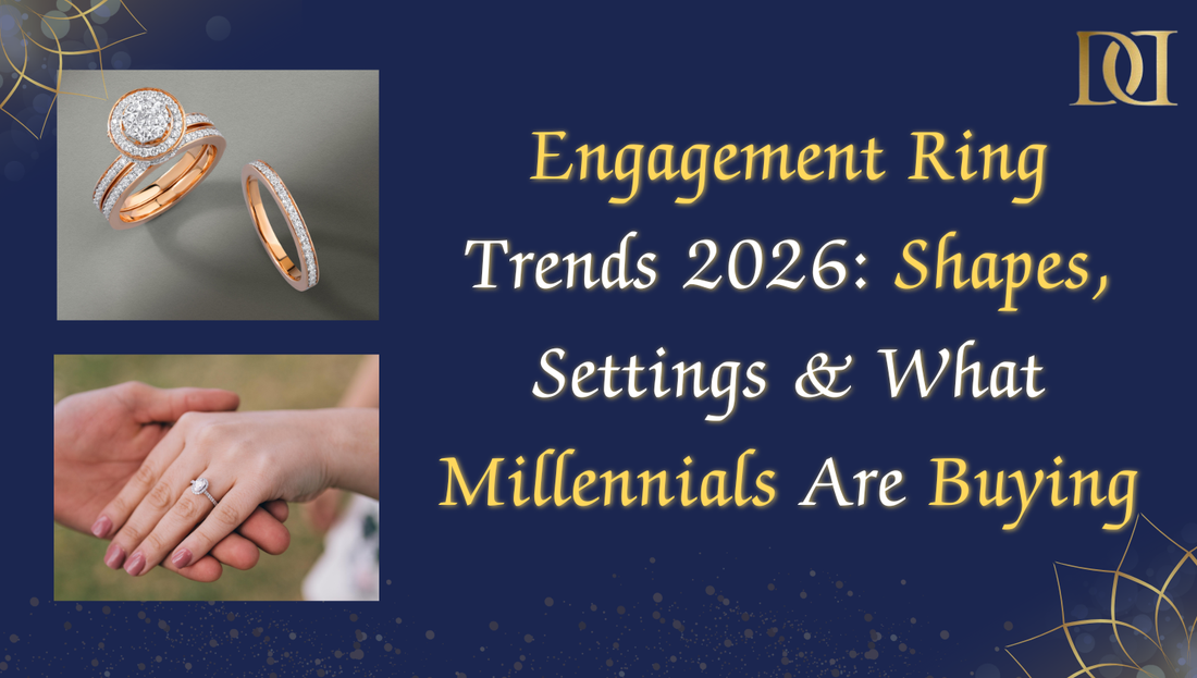 Engagement Ring Trends 2026: Shapes, Settings & What Millennials Are Buying