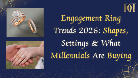 Engagement Ring Trends 2026: Shapes, Settings & What Millennials Are Buying