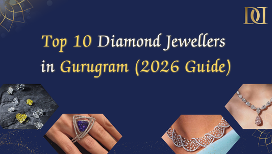 Top 10 Natural Diamond Jewellers in Gurugram 2026 Guide