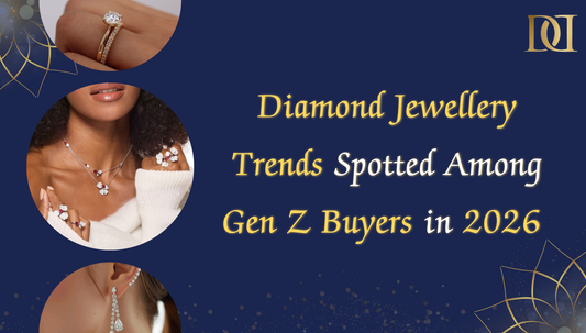 Diamond Jewellery Trends Spotted Among Gen Z Buyers in 2026